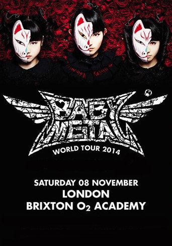 Movie poster for BABYMETAL WORLD TOUR 2014 - Live in London - O2 Brixton Academy (2014)
