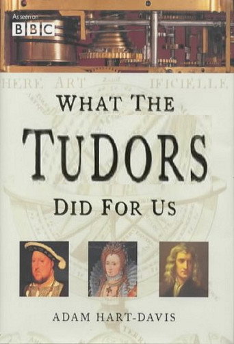 Series poster for What the Tudors Did for Us (2002)