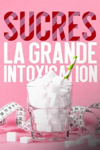 Movie poster for Sucres, la grande intoxication (2021)