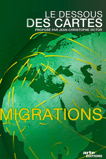 Movie poster for Le dessous des cartes - Migrations