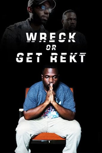 Movie poster for Wreck Or Get Rekt (2016)