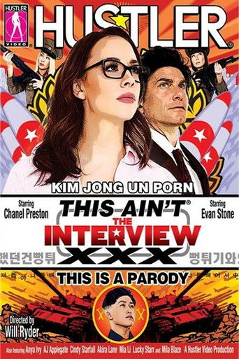 This Ain't The Interview ：XXX This Is A Parody poster