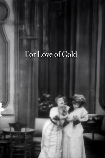Movie poster for For Love of Gold (1908)