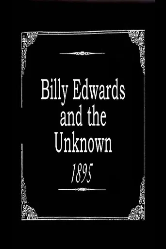 Movie poster for Billy Edwards and the Unknown (1895)