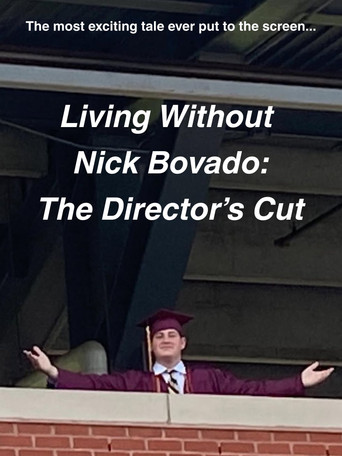 Movie poster for Living Without Nick Bovado: The Director's Cut (2025)