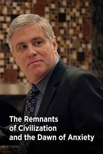 Movie poster for The Remnants of Civilization and the Dawn of Anxiety (2012)