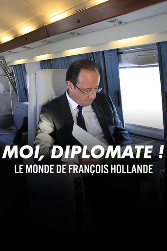 Movie poster for « Moi, diplomate ! » — Le monde de François Hollande (2025)
