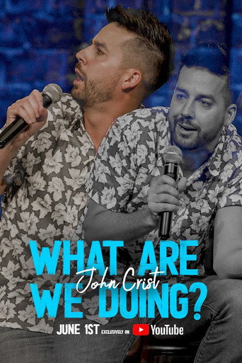 Movie poster for John Crist: What Are We Doing? (2022)