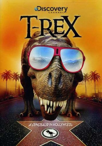 Movie poster for T-Rex: A Dinosaur in Hollywood (2005)