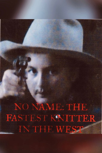 Movie poster for No Name: The Fastest Knitter in the West (2014)