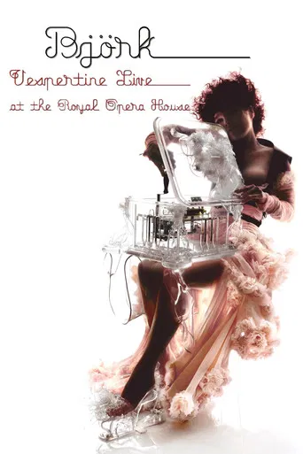 Movie poster for Björk: Vespertine Live at the Royal Opera House (2001)