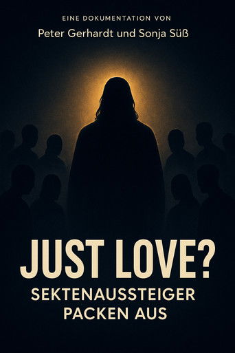 Just Love? Sektenaussteiger packen aus poster