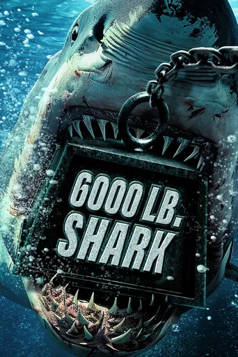 Movie poster for 6000-LB. Shark (2024)