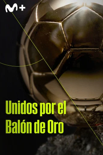 Movie poster for Unidos por el balón de oro (2024)