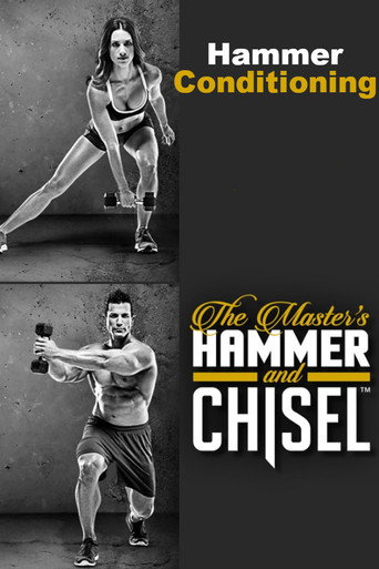 Movie poster for The Master's Hammer and Chisel - Hammer Conditioning (2015)