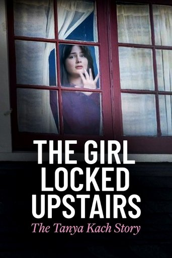 The Girl Locked Upstairs: The Tanya Kach Story poster