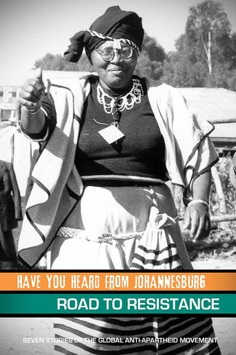 Have You Heard from Johannesburg: The Road to Resistance poster