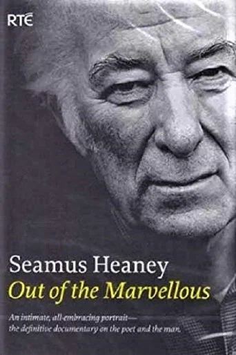Movie poster for Seamus Heaney: Out of the Marvellous (2009)