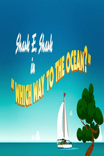 Shark E. Shark in "Which Way To The Ocean? poster