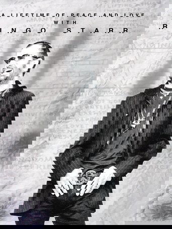 Ringo Starr: A Lifetime of Peace and Love poster