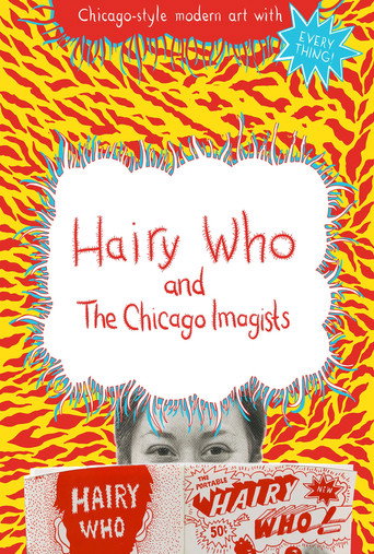 Movie poster for Hairy Who & The Chicago Imagists (2014)