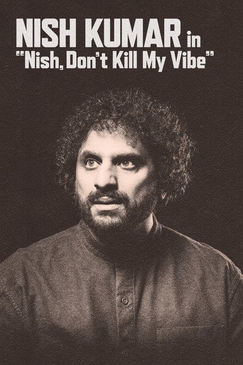 Movie poster for Nish Kumar: Nish, Don't Kill My Vibe (2026)