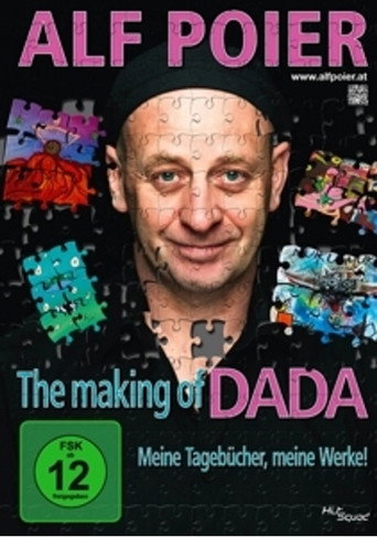 Movie poster for Alf Poier - The Making of DADA - Meine Tagebücher, meine Werke! (2018)