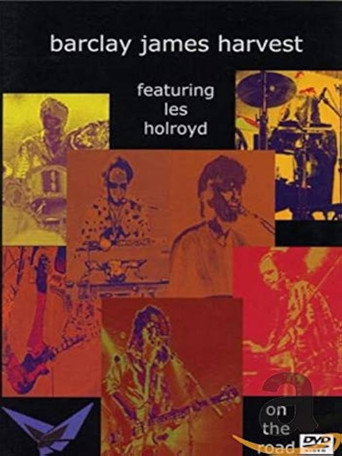 Movie poster for Barclay James Harvest Featuring Les Holroyd - On the Road