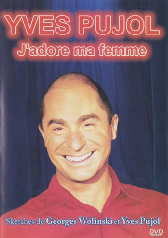 Movie poster for Yves Pujol - J'adore ma femme