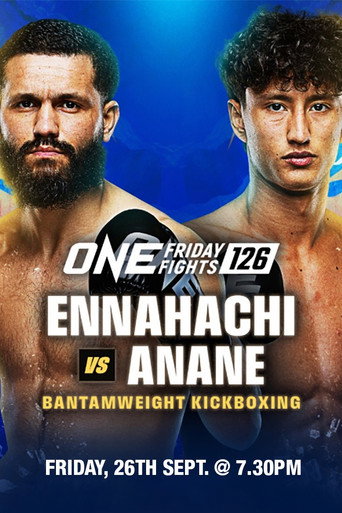 Movie poster for ONE Friday Fights 126: Ennahachi vs. Anane (2025)