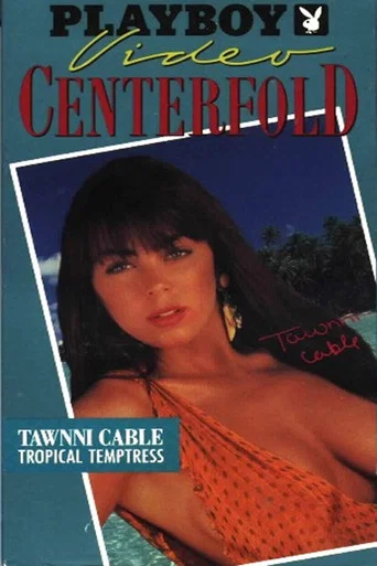Movie poster for Playboy Video Centerfold: Tawnni Cable (1991)
