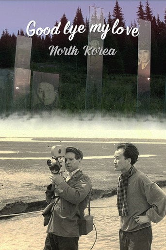 Movie poster for Goodbye My Love, North Korea (2019)
