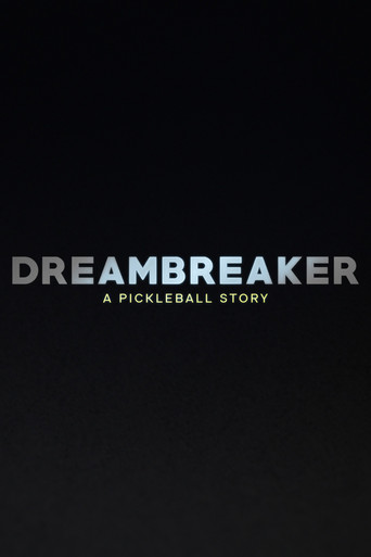 Dreambreaker: A Pickleball Story poster