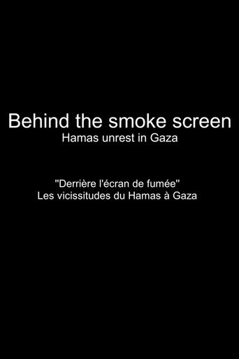 Movie poster for Behind the Smokescreen: Hamas Unrest in Gaza (2018)