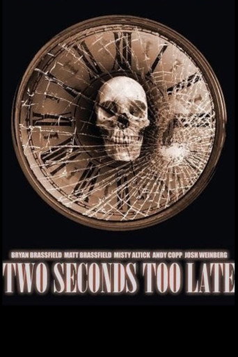 Movie poster for Two Seconds Too Late (2006)