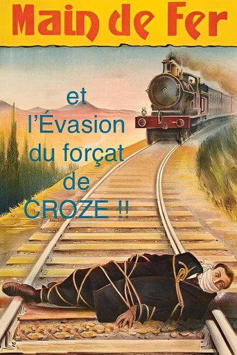 Movie poster for Main de fer et l'évasion du forçat de Croze (1912)
