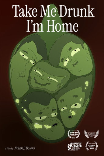 Movie poster for Take Me Drunk I'm Home (2025)