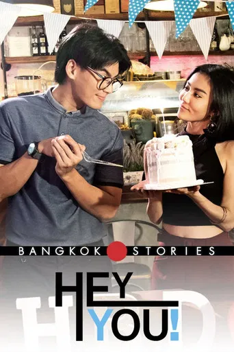 Bangkok Love Stories: Hey, You! poster
