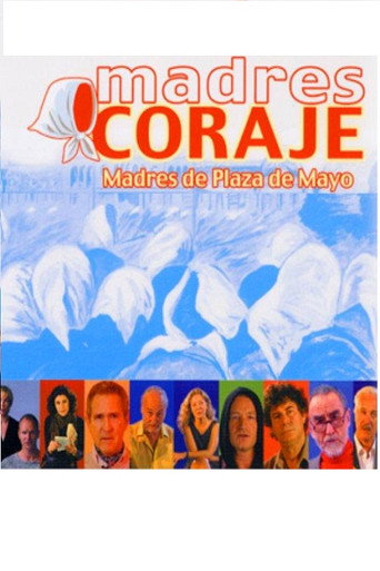 Movie poster for Madres Coraje. Madres de la Plaza de Mayo (2004)