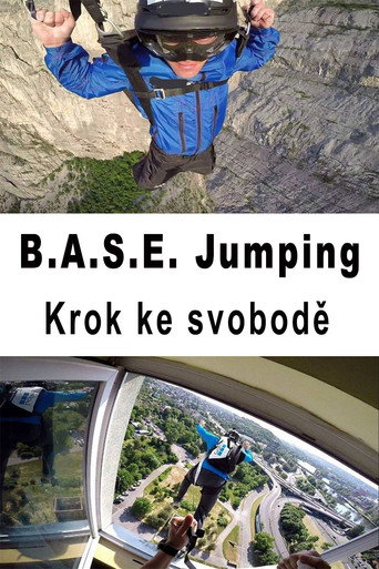 Movie poster for B.A.S.E. Jumping – Krok ke svobodě (2017)