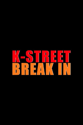 Movie poster for K-Street Break In (2018)