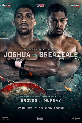 Movie poster for Anthony Joshua vs. Dominic Breazeale (2016)