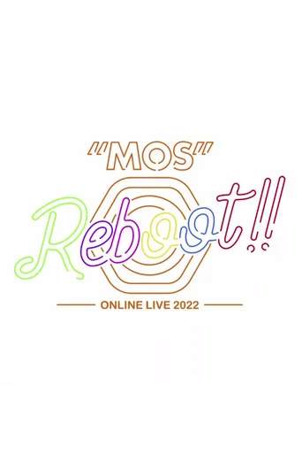 Movie poster for MOS 1st LIVE "Reboot!!" (2022)