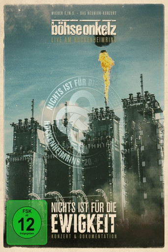 Movie poster for Böhse Onkelz: Nichts ist für die Ewigkeit - Konzert (2014)