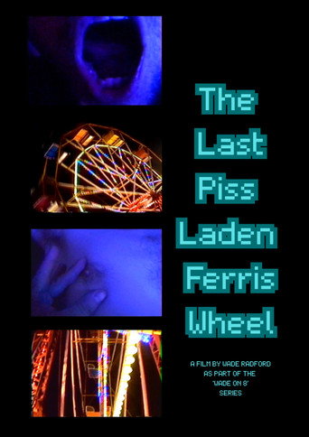 Movie poster for The Last Piss Laden Ferris Wheel (2025)