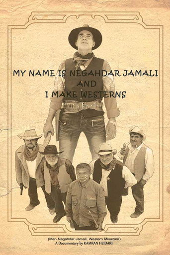 Movie poster for My Name Is Negahdar Jamali and I Make Westerns (2012)