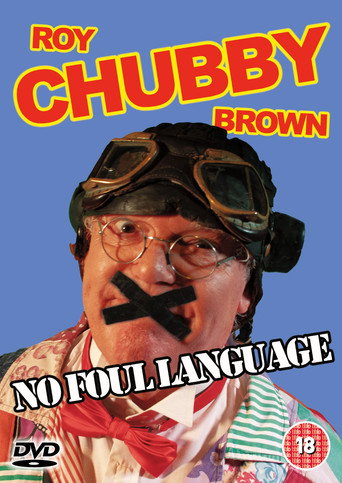 Movie poster for Roy 'Chubby' Brown - NO FOUL LANGUAGE (2023)