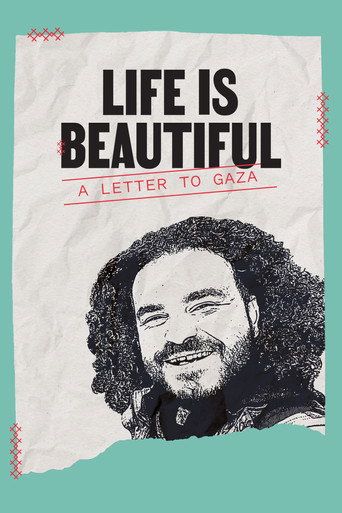 Movie poster for Life is Beautiful: A Letter to Gaza (2024)