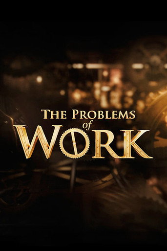 Movie poster for The Problems of Work (2010)