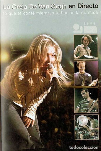 Movie poster for La Oreja De Van Gogh: En Directo - Lo Que Te Conté Mientras Te Hacías La Dormida (2004)